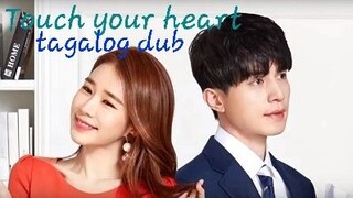 TOUCH YOUR HEART EP 6 tagalog dub