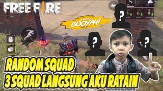 BOCIL RANDOM SQUAD! 3 SQUAD LANGSUNG HABIS DIRATAIN BOCIL! - GARENA FREE FIRE