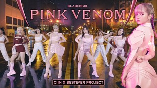 [KPOP IN PUBLIC] BLACKPINK - “PINK VENOM” | CiiN x Bestever Project Dance Cover from VIET NAM
