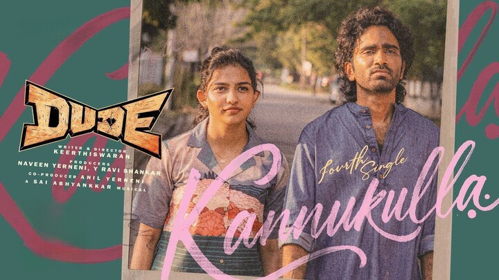 Kannukulla Music Video Tamil 4K - Dude - Pradeep Ranganathan, Mamitha Baiju, Sai Abhyankar