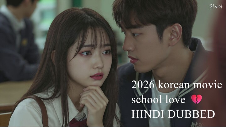 new korean movie school love💔 2026 hindi dubbed #kdramas #viral #trending #korean #netflix