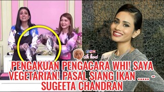 Pengakuan Pengacara WHI! Saya Vegetarian! Pasal Siang Ikan ..... - Sugeeta Chandran