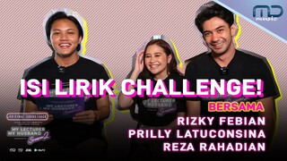KOCAK BANGET RIZKY FEBIAN MAIN GAME ISI LIRIK BARENG PRILLY & REZA! | MD Music Challenge