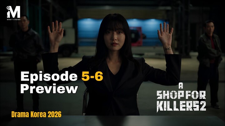 Preview Drakor A Shop For Killers S2 Eps 5-6
