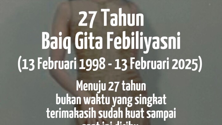 27 Tahun Baiq Gita Febiliyasni (13 Februari 2025)
