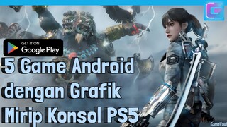 5 GAME ANDROID DENGAN GRAFIK MIRIP KONSOL PS5!GILA REALISTIS BANGET!