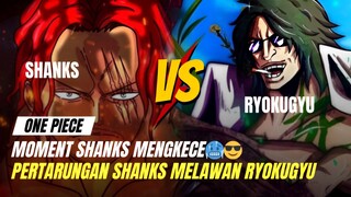 Ryokugyu Salah Pilih lawan , Shanks Si rambut merah gitu loh🔥😎