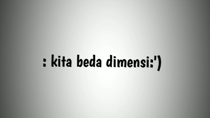 beda dimensi sama ayang:')