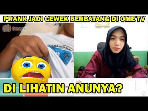 PRANK JADI CEWEK BERBATANG DI OME TV!! MALAH JADI BAHAN C*LI (PART 2)