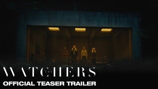 The Watchers | Official Teaser Trailer