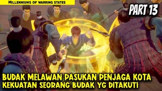 SEORANG BUDAK KINI MENJADI PAHLAWAN - Alur Cerita Donghua #part13