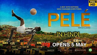 Pele Birth Of A Legend 2016 in Hindi