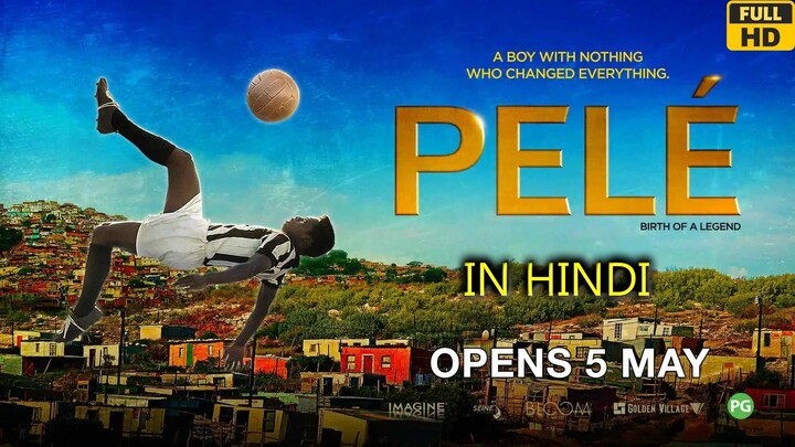 Pele Birth Of A Legend 2016 in Hindi