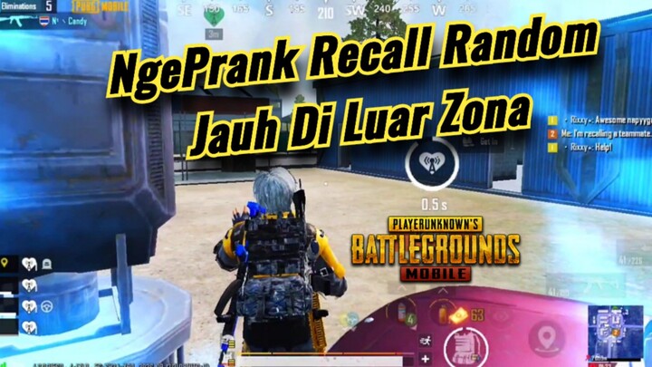 NgePrank Recall Random Jauh Di Luar Zona - PUBG MOBILE