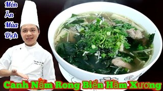 Nên Ăn Gì Trong Mùa Dịch - Canh Nấm Rong Biển Hầm Xương | tăng cường sức khỏe tốt nhất