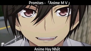 Promises -「Anime ＭＶ」Hay Nhất