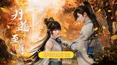 Alchemy Supreme (Dan Dao Zhizun) episode 22 sub indo