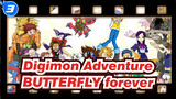 [Digimon Adventure/AMV/Tear Jerker] BUTTERFLY forever!_3