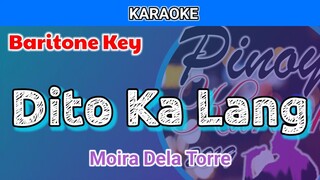 Dito Ka Lang by Moira Dela Torre (Karaoke : Baritone Key)