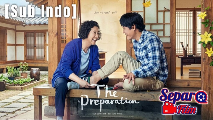 The Preparation 2017 [Sub Indo]