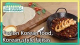 Fusion Korean food, Korean-style fajitas (Stars' Top Recipe at Fun-Staurant) | KBS WORLD TV 210921