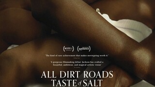 All Dirt Roads Taste of Salt Watch the full movie : Link in the description