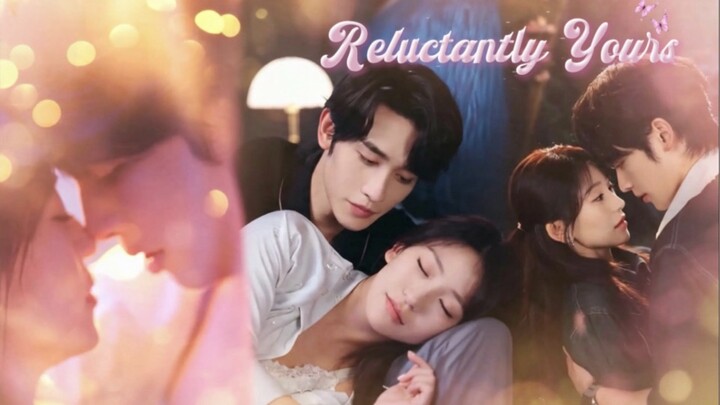 Reluctantly Yours
