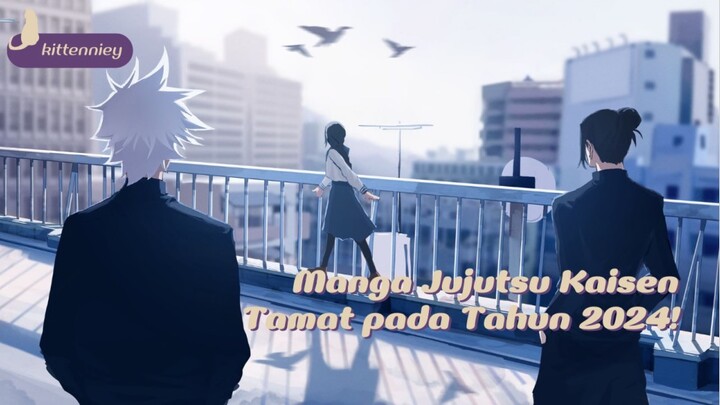 Manga Jujutsu Kaisen Tamat pada Tahun 2024!🔥