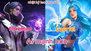 Lauriel với Florentino ai mạnh hơn | Nhật ký leo rank 12 | Master Lauriel