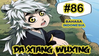 Da Xiang Wuxing chapter 86 [Indonesia]