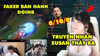 TOP khoảnh khắc điên rồ nhất LMHT #31: Truyền nhân Susan Thầy Giáo Ba, Faker Nunu bán hành DoinB