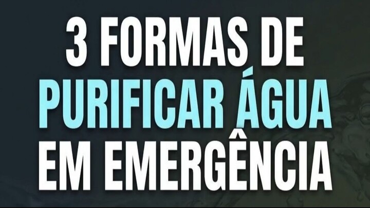 3 FORMAS DE PURIFICAR ÁGUA EM EMERGÊNCIA