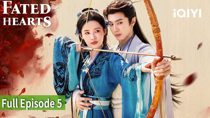 【FULL】Fated Hearts _ Episode 05 _  Li Qin,Chen Zheyuan  _ iQIYI Philippines_1080