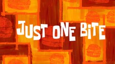 [SPED UP TO PREVENT COPYRIGHT] "Just One Bite" Spongebob Squarepants S3E3 (Oct. 3, 2001)