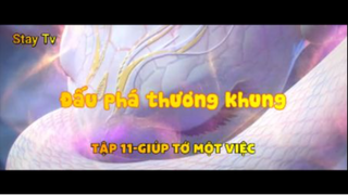 Đấu phá thương khung_Tập 11-Giúp tớ một việc