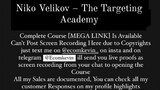 Niko Velikov – The Targeting Academy course is available at low cost intrested DM me