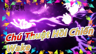 [Chú Thuật Hồi Chiến/Kinh điển] Nghe 'Wake' và cảm nhận sức hút của Chú Thuật Hồi Chiến