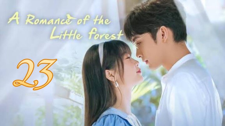 𝙀𝙋.23 | 𝙰 Romance of the 𝙻𝚒𝚝𝚝𝚕𝚎 𝙵𝚘𝚛𝚎𝚜𝚝 |  Tagalog Dub