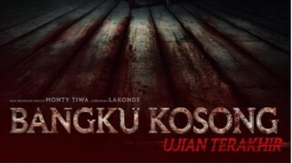 Bangku Kosong: Ujian Terakhir (2023)