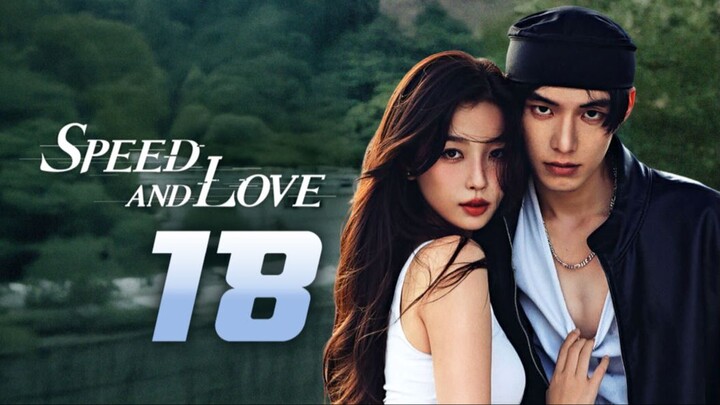 ᴇᴘꜱ.18 ꜱᴘᴇᴇᴅ ᴀɴᴅ ʟᴏᴠᴇ [ᴇɴɢ ꜱᴜʙ]