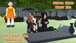 Super Hero Baby Kia | Papa Baby Kia Meninggol ? |  Drama Sakura School Simulator