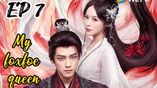 [ENG] EP 7 My Foxfoe Queen