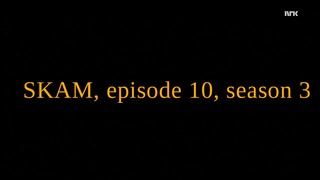SKAM.S03E10.eng sub