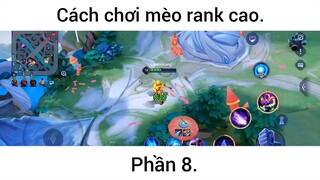 Cách chơi mèo rank cao p8