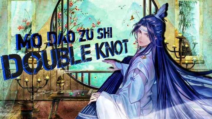 Double Knot - Mo Dao Zu Shi -