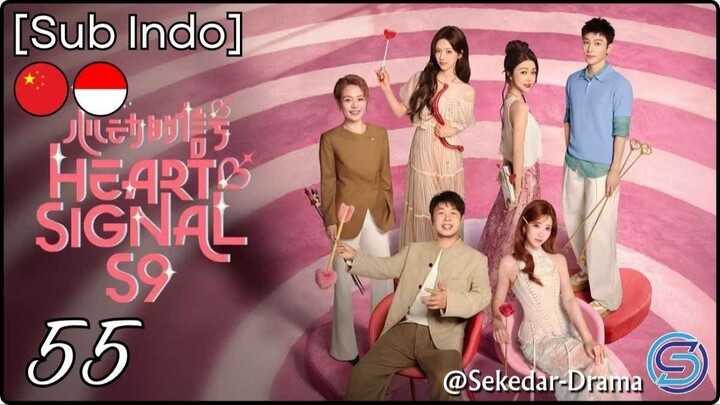 ✦[Sub Indo] ♡ ℍ𝕖𝕒𝕣𝕥 𝕊𝕚𝕘𝕟𝕒𝕝 𝕊.𝟡 – Eps. 55 (2026)