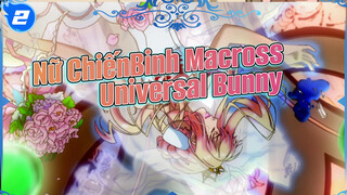 Nữ ChiếnBinh Macross _2
Universal Bunny