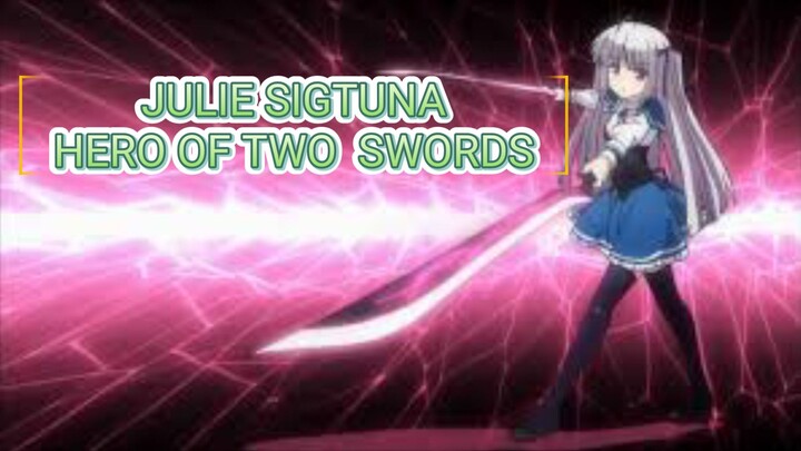 JULIE SIGTUNAHERO OF TWO  SWORDS