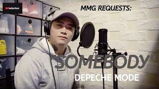 "SOMEBODY" By: Depeche Mode (MMG REQUESTS)
