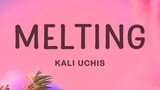 Kali Uchis–Melting (Lyrics)